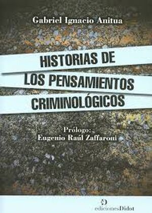 HISTORIAS DE LOS PENSAMIENTOS CRIMINOLÓGICOS