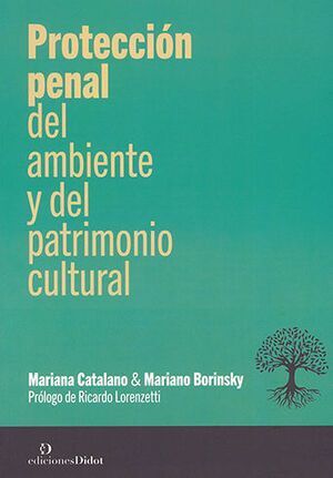 PROTECCIÓN PENAL DEL AMBIENTE Y DEL PATRIMONIO CULTURAL