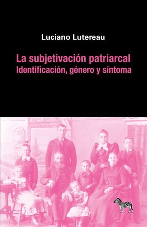 LA SUBJETIVACION PATRIARCAL