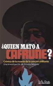 ¿QUIÉN MATÓ A CAFRUNE?