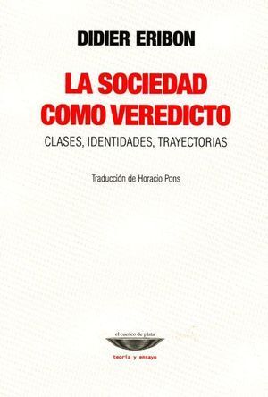 LA SOCIEDAD COMO VEREDICTO