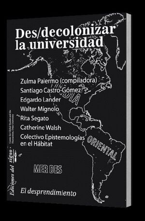 DES/DECOLONIZAR LA UNIVERSIDAD