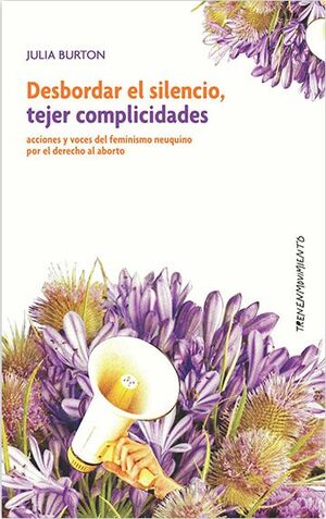 DESBORDAR EL SILENCIO, TEJER COMPLICIDADES