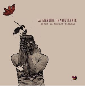 LA MÁQUINA TRAQUETEANTE