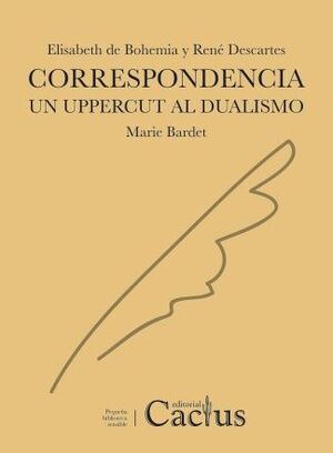 CORRESPONDENCIA. UN UPPERCUT AL DUALISMO