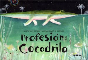 PROFESIÓN: COCODRILO