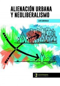 ALIENACIÓN URBANA Y NEOLIBERALISMO