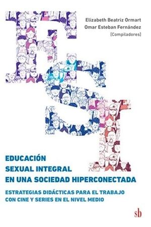 EDUCACION SEXUAL INTEGRAL EN UNA SOCIEDAD HIPERCONECTADA