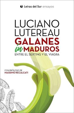 GALANES INMADUROS. ENTRE EL SEXTING Y EL VIAGRA