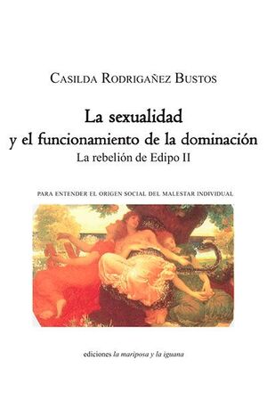 LA SEXUALIDAD Y EL FUNCIONAMIENTO DE LA DOMINACIÓN