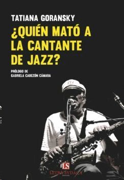 ¿QUIÉN MATÓ A LA CANTANTE DE JAZZ?