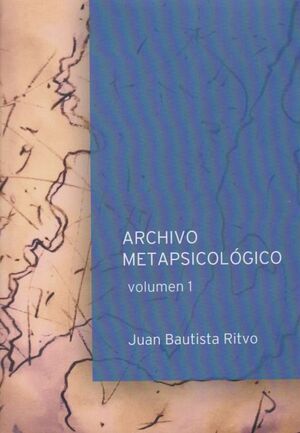 ARCHIVO METAPSICOLÓGICO. VOLUMEN 1