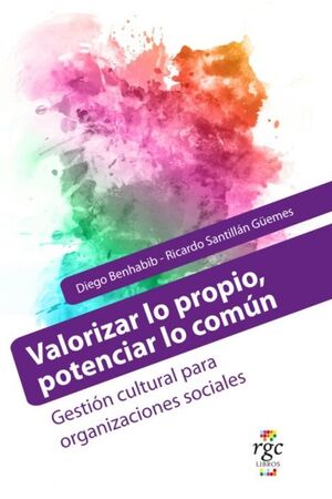 VALORIZAR LO PROPIO, POTENCIAR LO COMÚN