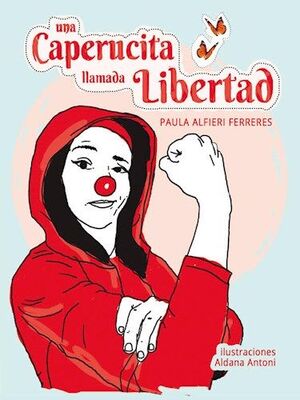 UNA CAPERUCITA LLAMADA LIBERTAD