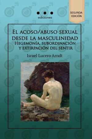 EL ACOSO/ABUSO SEXUAL DESDE LA MASCULINIDAD
