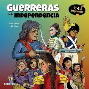 GUERRERAS DE LA INDEPENDENCIA - LIGA DE ANTIPRINCESAS 4