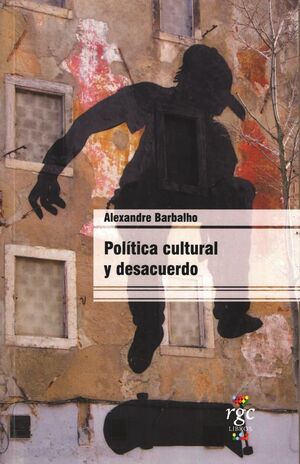 POLÍTICA CULTURAL Y DESACUERDO