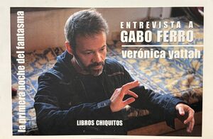 LA PRIMERA NOCHE DEL FANTASMA: ENTREVISTA A GABO FERRO