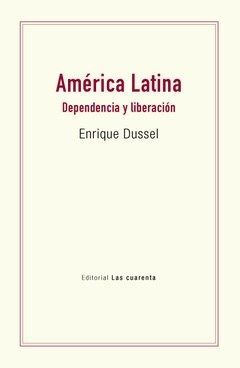 AMERICA LATINA DEPENDENCIA Y LIBERACION