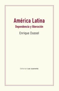 AMERICA LATINA DEPENDENCIA Y LIBERACION