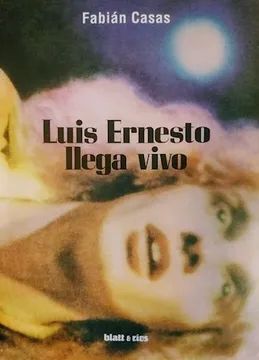 LUIS ERNESTO LLEGA VIVO
