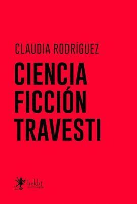 CIENCIA FICCIÓN TRAVESTI FEMINISTA