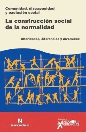 LA CONSTRUCCIÓN SOCIAL DE LA NORMALIDAD