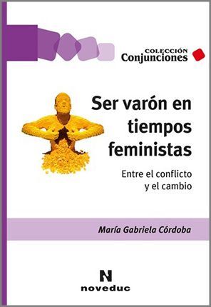 SER VARÓN EN TIEMPOS FEMINISTAS