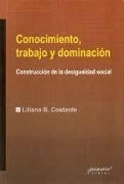 CONOCIMIENTO, TRABAJO Y DOMINACIÓN