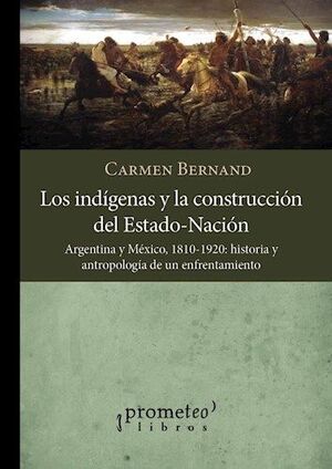 LOS INDÍGENAS Y LA CONSTRUCCIÓN DEL ESTADO NACIÓN