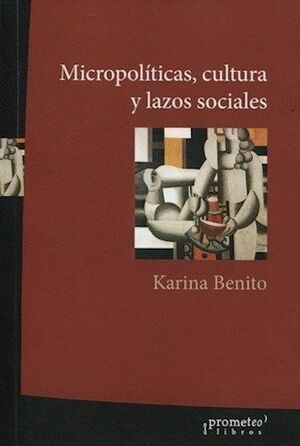 MICROPOLITICAS, CULTURA Y LAZOS SOCIALES