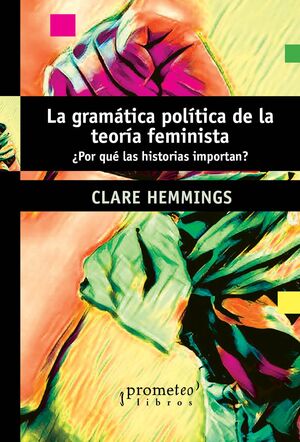 LA GRAMÁTICA POLÍTICA DE LA TEORÍA FEMINISTA