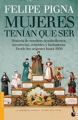 MUJERES TENIAN QUE SER HISTORIA DE NUESTRAS DESOBEDIENTES INCORRECTAS REBELDES Y LUCHADORA