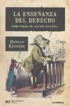 LA ENSEÑANZA DEL DERECHO COMO FORMA DE ACCIÓN POLÍTICA