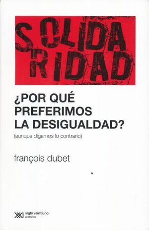 ¿POR QUE PREFERIMOS DESIGUALDAD?