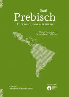 RAÚL PREBISCH. EL DESARROLLO DE LA PERIFERIA