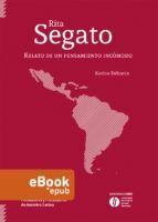 RITA SEGATO. RELATO DE UN PENSAMIENTO INCÓMODO