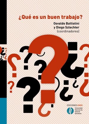 ¿QUÉ ES UN BUEN TRABAJO?