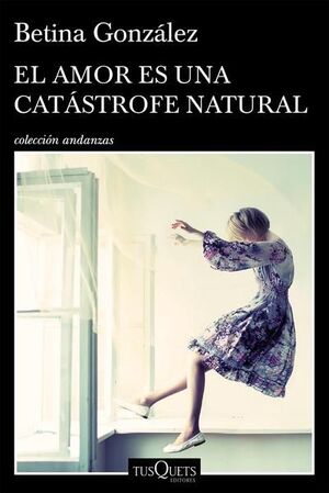 EL AMOR ES UNA CATÁSTROFE NATURAL