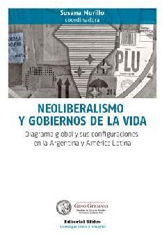 NEOLIBERALISMO Y GOBIERNOS DE LA VIDA