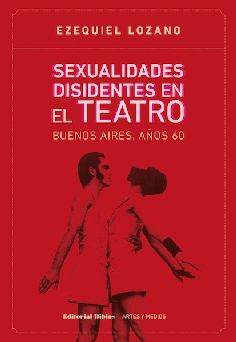 SEXUALIDADES DISIDENTES EN EL TEATRO