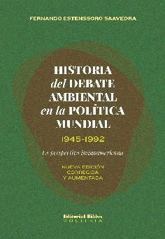 HISTORIA DEL DEBATE AMBIENTAL EN LA POLÍTICA MUNDIAL, 1945-1992