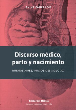 DISCURSO MÉDICO, PARTO Y NACIMIENTO