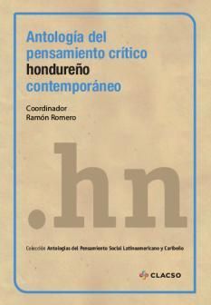 ANTOLOGÍA DEL PENSAMIENTO CRÍTICO HONDUREÑO CONTEMPORÁNEO