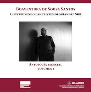 CONSTRUYENDO LAS EPISTEMOLOGÍAS DEL SUR