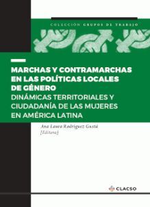 MARCHAS Y CONTRAMARCHAS EN LAS POLÍTICAS LOCALES DE GÉNERO