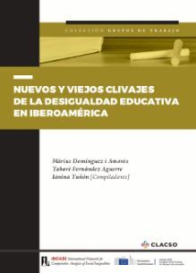 NUEVOS Y VIEJOS CLIVAJES DE LA DESIGUALDAD EDUCATIVA EN IBEROAMÉRICA