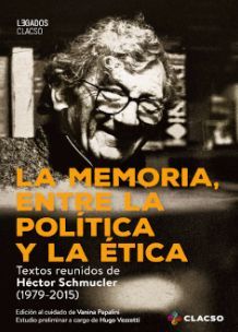 LA MEMORIA, ENTRE LA POLÍTICA Y LA ÉTICA