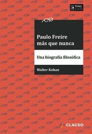 PAULO FREIRE MÁS QUE NUNCA