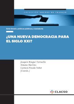 ¿UNA NUEVA DEMOCRACIA PARA EL SIGLO XXI?